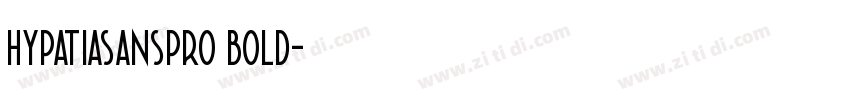hypatiasanspro bold字体转换